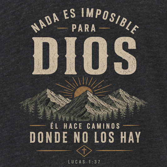 Nada Es Imposible Para Dios Spanish Christian Tee - Adult Unisex