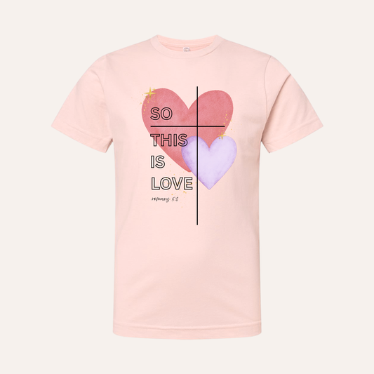 So This is Love Christian Easter Tee - Girls